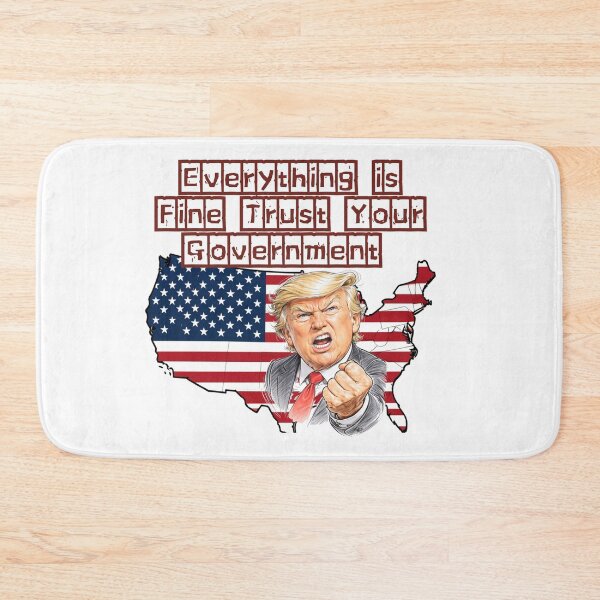 Item preview, Everything is fine trust your government designed and sold by Jusiasw.