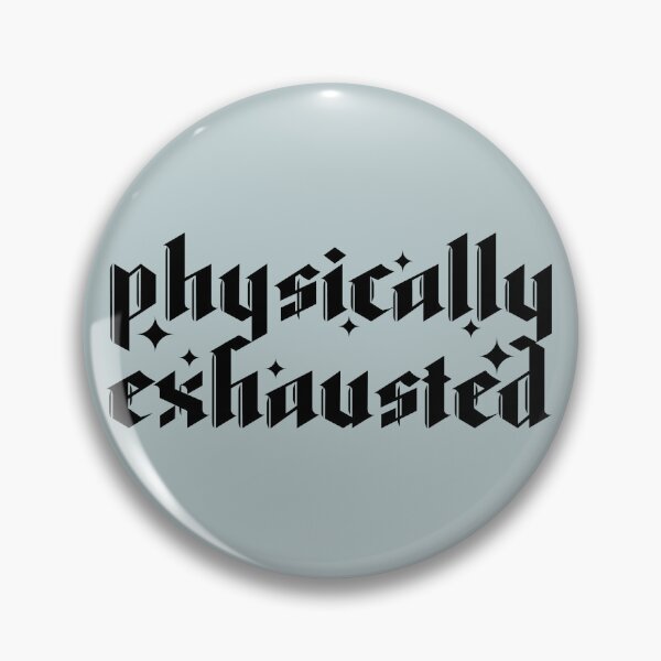 Item preview, Physically Exhausted designed and sold by Tanukiin.