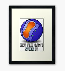 Plasma Grenade - Bet You Can't Stick It Framed Print