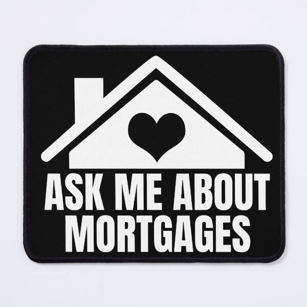 Item preview, Ask Me About Mortgages Real Estate Broker designed and sold by Dondonmart.