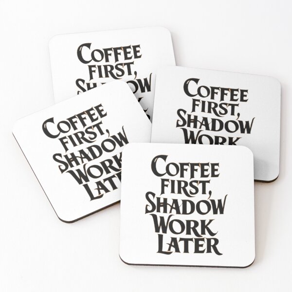 Item preview, Coffee first, shadow work later (funny psychology) designed and sold by FractalWisdom.