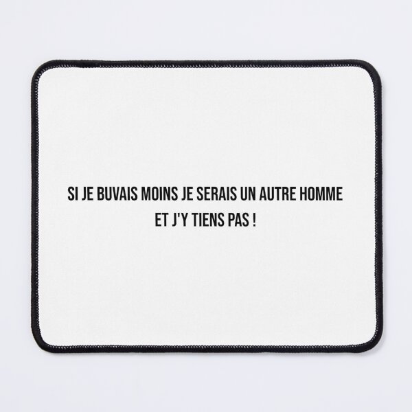 Item preview, Si je buvais moins, je serais un autre homme, et j'y tiens pas ! designed and sold by LiteraryQuotes.