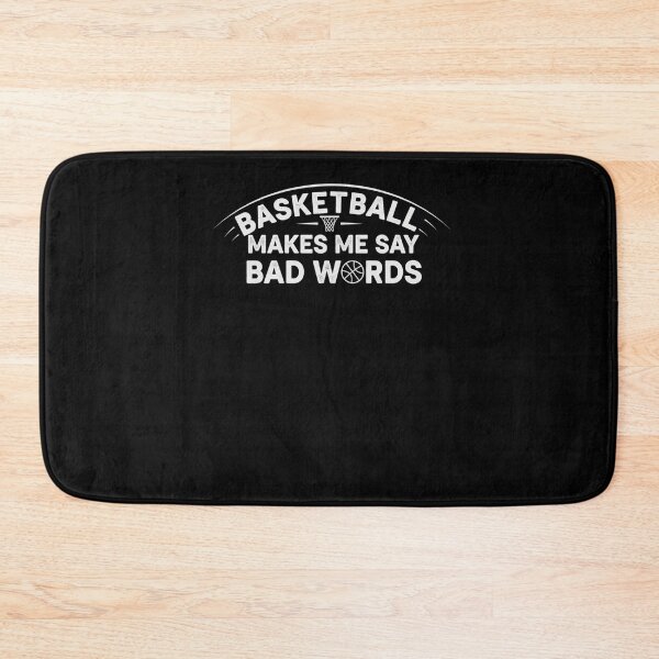 Item preview, BASKETBALL MAKES ME SAY BAD WORDS designed and sold by snowry.