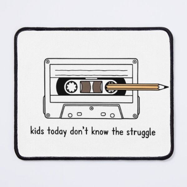 Item preview, Retro Cassette & Pencil Design – “Kids Today Don’t Know the Struggle” designed and sold by Moonrock Design.