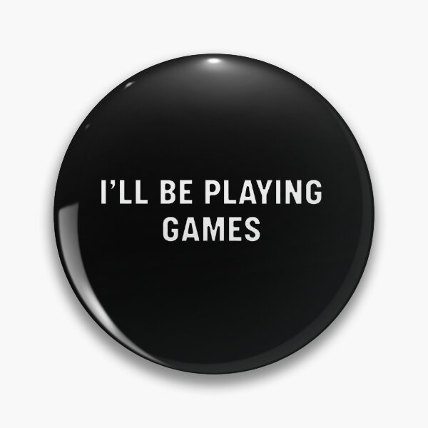 Item preview, I’ll Be Playing Games designed and sold by Owcomm.