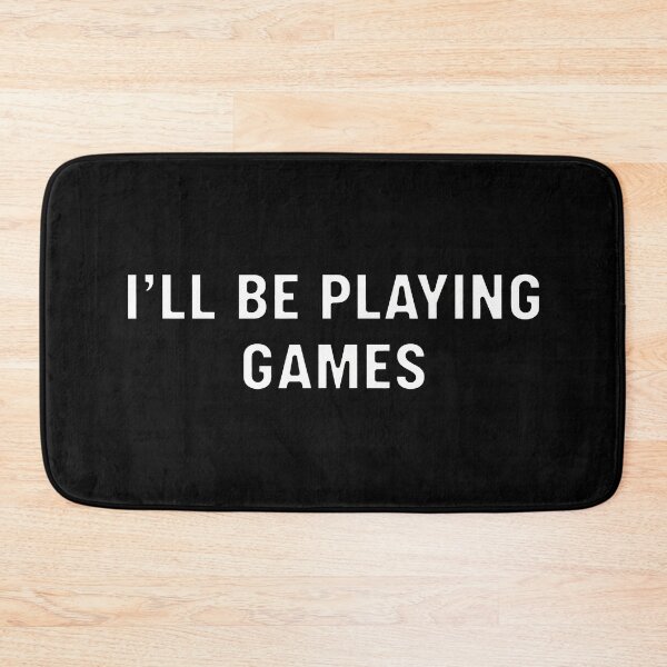 Item preview, I’ll Be Playing Games designed and sold by Owcomm.