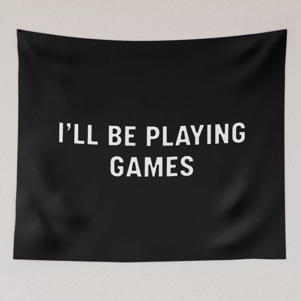 Item preview, I’ll Be Playing Games designed and sold by Owcomm.