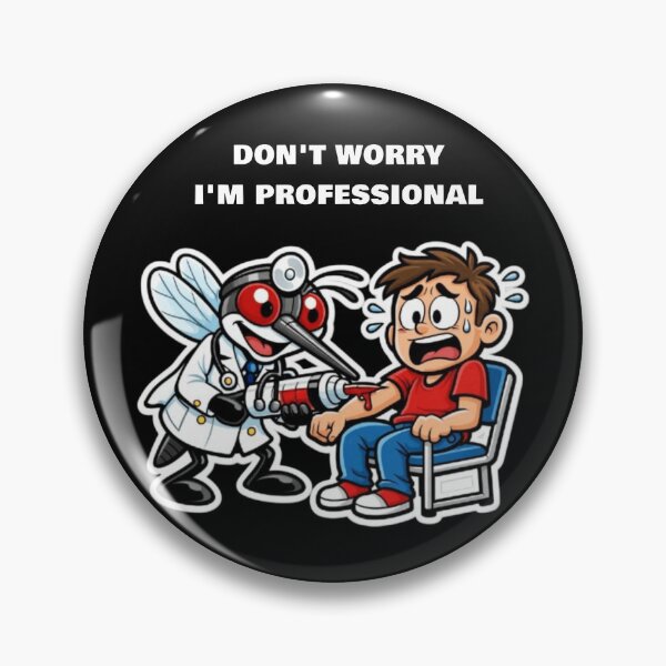Item preview, Don’t Worry, I’m a Professional – Mosquito Doctor Meme designed and sold by TitanGiggle .