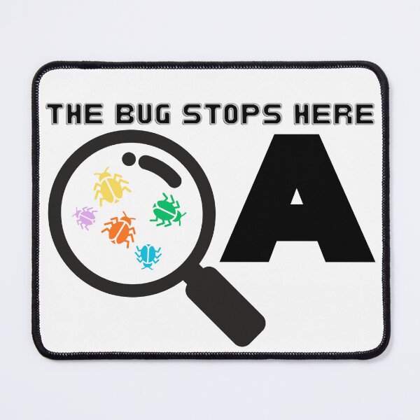 Item preview, QA The Bug Stops Here designed and sold by secondcityshore.
