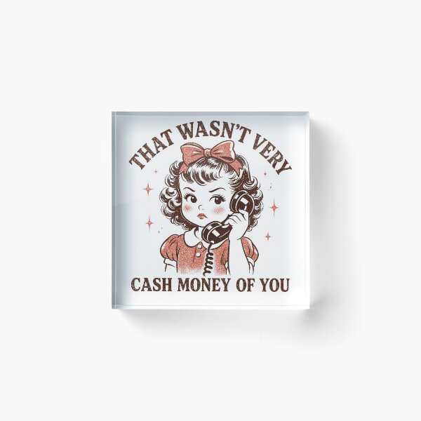 Item preview, That Wasnt Very Cash Money Of You designed and sold by will freed18.