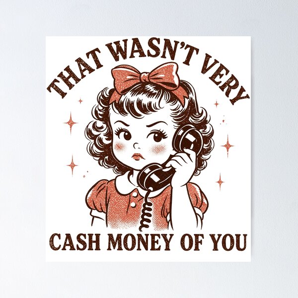 Item preview, That Wasnt Very Cash Money Of You designed and sold by will freed18.