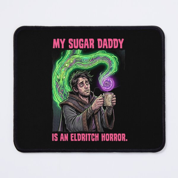 Item preview, My Sugar Daddy Is An Eldritch Horror Funny Warlock RPG designed and sold by Fenay Designs.