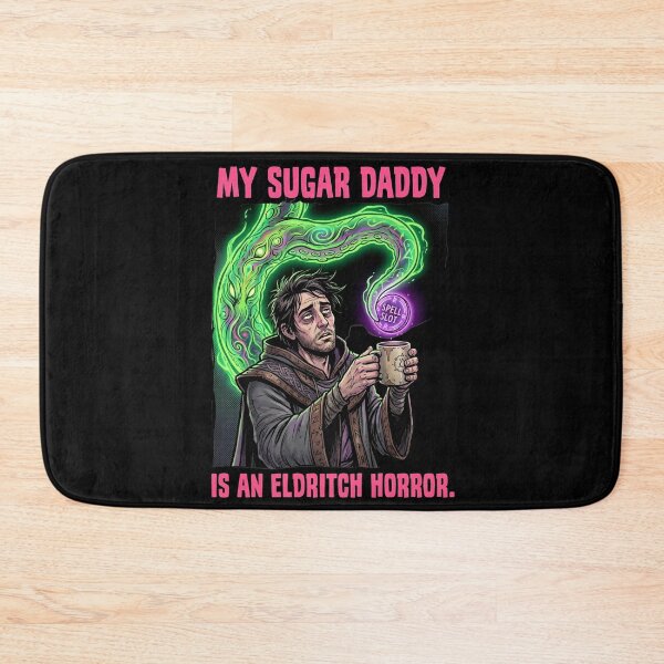 Item preview, My Sugar Daddy Is An Eldritch Horror Funny Warlock RPG designed and sold by Fenay Designs.