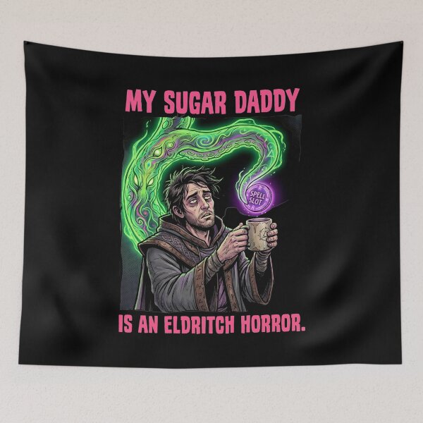 Item preview, My Sugar Daddy Is An Eldritch Horror Funny Warlock RPG designed and sold by Fenay Designs.