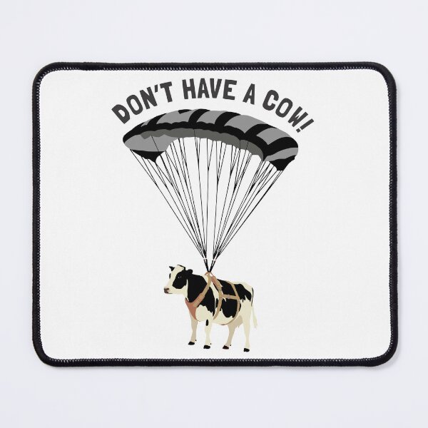 Item preview, Don't Have a Cow! Meme designed and sold by AbsoluteHype.