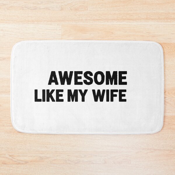 Item preview, Awesome Like My Wife designed and sold by Owcomm.