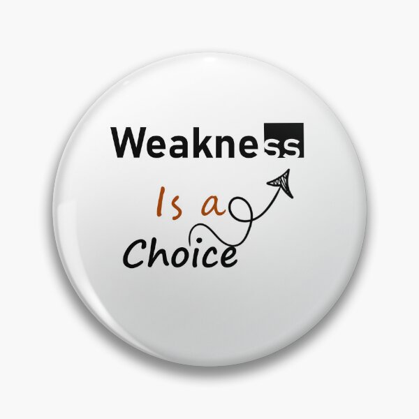 Item preview, Weakness Is a Choice – Hardcore Gym Motivation Typography designed and sold by Shadryx.