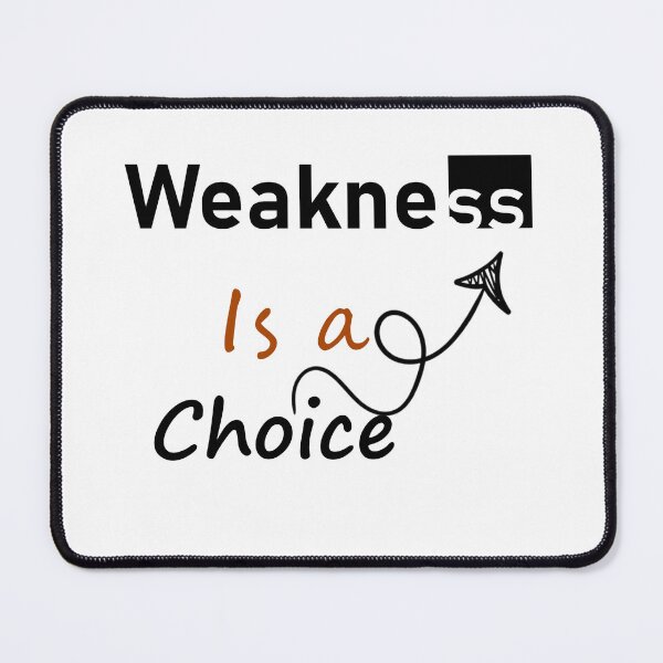 Item preview, Weakness Is a Choice – Hardcore Gym Motivation Typography designed and sold by Shadryx.