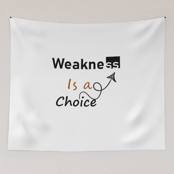 Item preview, Weakness Is a Choice – Hardcore Gym Motivation Typography designed and sold by Shadryx.