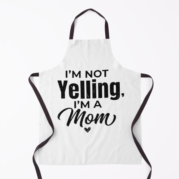 Item preview, I’m Not Yelling I’m a Mom Funny Gifts designed and sold by Roslet.