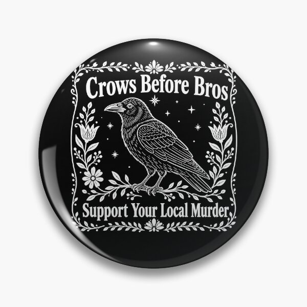 Item preview, Crows Before Bros Support Your Local Murder designed and sold by will freed18.