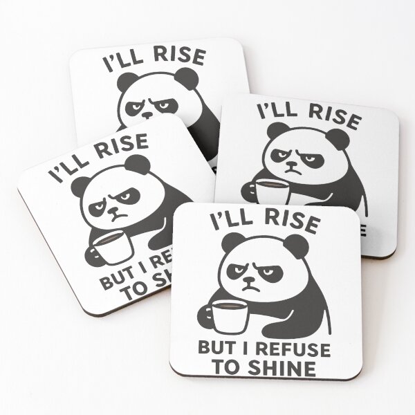 Item preview, I will rise but I refuse to shine, Grumpy Panda design designed and sold by Inappropriate Ink.