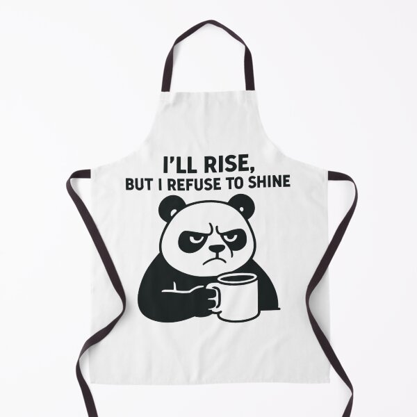 Item preview, I will rise but I refuse to shine, Grumpy Panda design 2 designed and sold by Inappropriate Ink.
