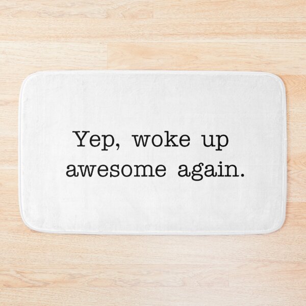 Item preview, Yep, woke up awesome again designed and sold by witchlingart.
