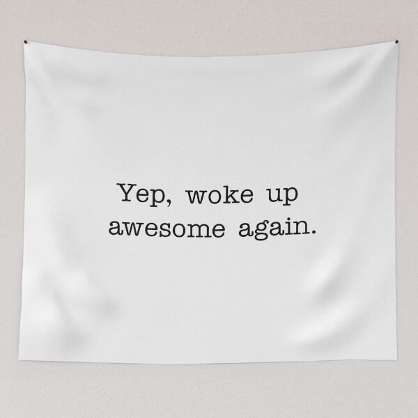 Item preview, Yep, woke up awesome again designed and sold by witchlingart.