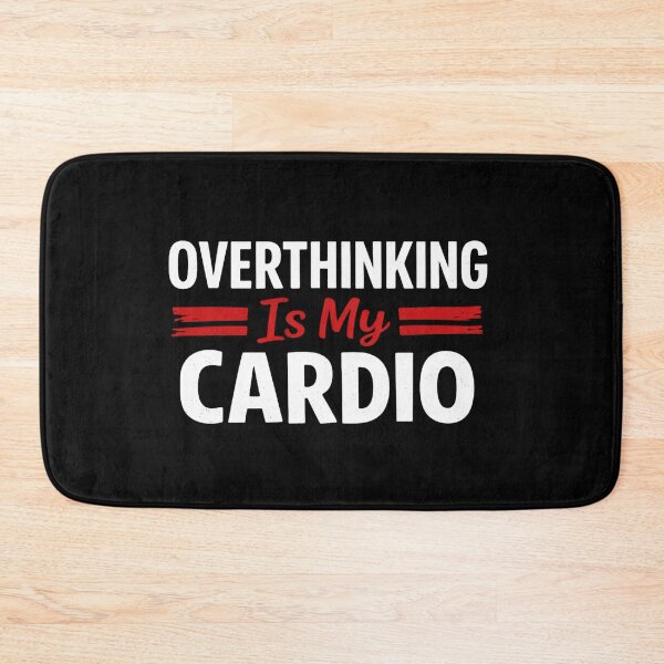 Item preview, Overthinking Is My Cardio Funny Introvert Quote  designed and sold by MrDev.