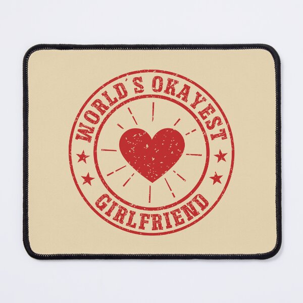 Item preview, World’s Okayest Girlfriend Funny Heart Badge Cute Girlfriend Gift designed and sold by Dmetalx Art Apparel.