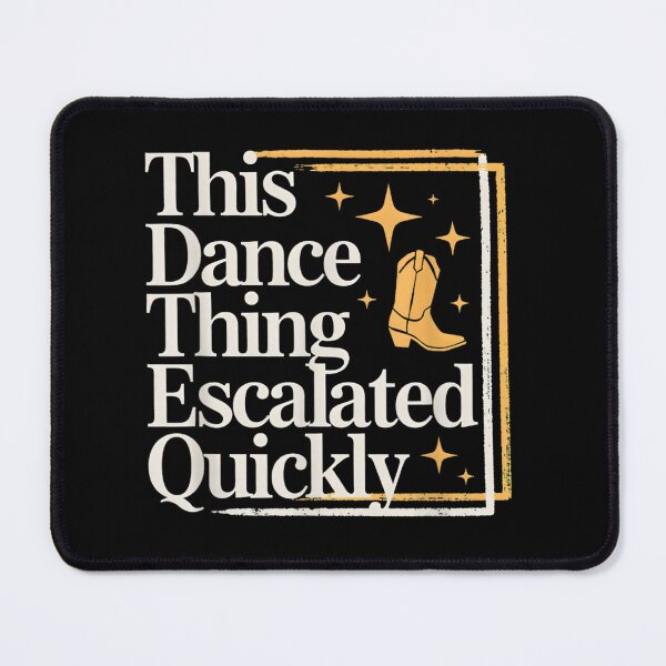 Item preview, This Dance Thing Escalated Quickly Cowgirl Boot Retro Western Dance Quote designed and sold by YubitaLeLe.