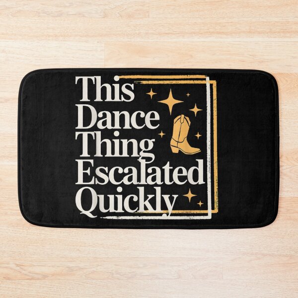Item preview, This Dance Thing Escalated Quickly Cowgirl Boot Retro Western Dance Quote designed and sold by YubitaLeLe.