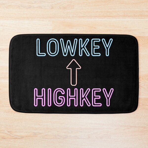 Item preview, Lowkey Highkey – GenZ/GenX Slang Humor – Minimalist Attitude Design designed and sold by TKOprintdesigns.