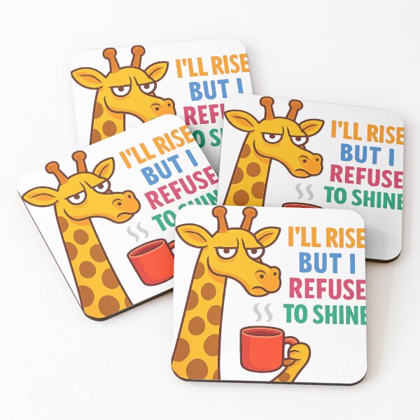 Item preview, I will rise but I refuse to shine, Grumpy Giraffe color design designed and sold by Inappropriate Ink.