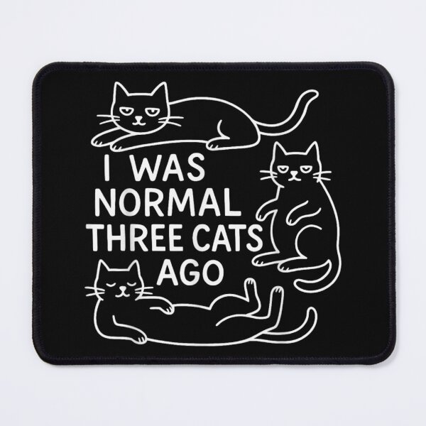 Item preview, Funny Cat Lady I Was Normal Three Cats Ago Black Cats designed and sold by DaphoLatara.