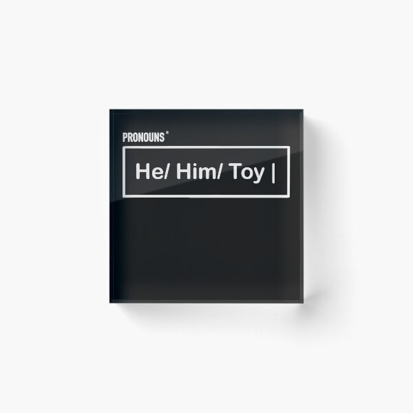 Item preview, Pronouns: He Him Toy designed and sold by MarkBarefoot.