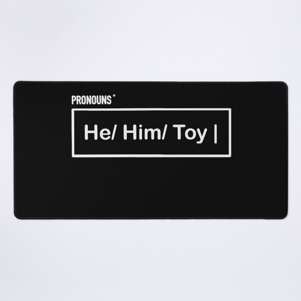 Item preview, Pronouns: He Him Toy designed and sold by MarkBarefoot.