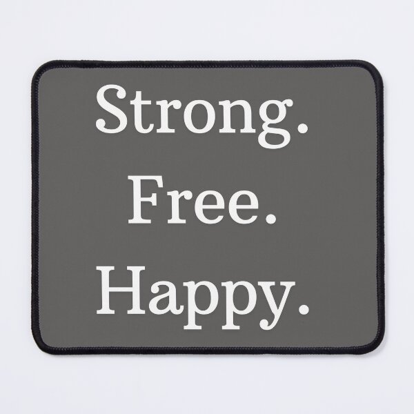 Item preview, Strong, Free, Happy designed and sold by AlignedThreads.