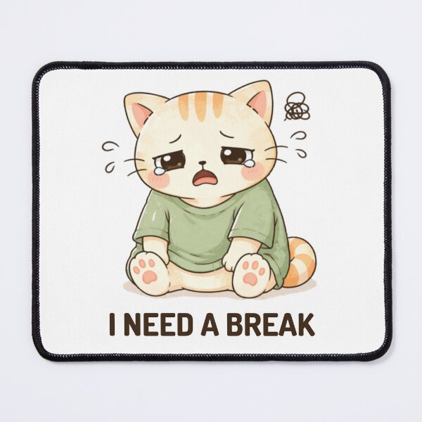 Item preview, I Need a Break Cat | Cute Kawaii Aesthetic | Tired Overwhelmed Mood designed and sold by The Mood Index.