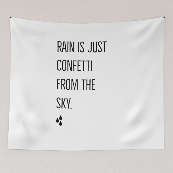 Item preview, RAIN IS JUST CONFETTI FROM THE SKY. designed and sold by Avery Sheridan.