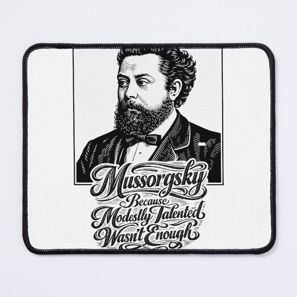 Item preview, Mussorgsky Masterpiece — Humor Meets Classical Genius designed and sold by ForeverPrintsOK.