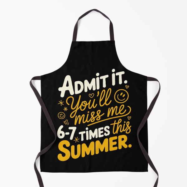 Item preview, Admit It You'll Miss Me 6-7 Times This Summer designed and sold by Millsoft.