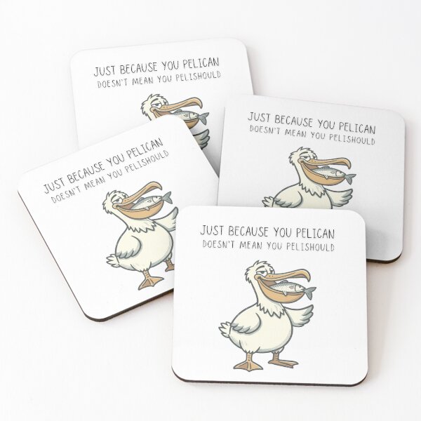 Item preview, Just Because You Pelican Doesn't Mean You Pelishould Funny Bird Tee - Digital Art designed and sold by Panom Suavichien.