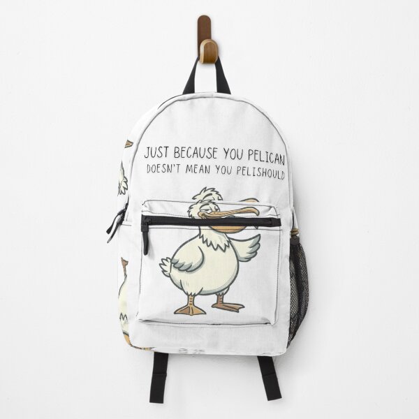 Item preview, Just Because You Pelican Doesn't Mean You Pelishould Funny Bird Tee - Digital Art designed and sold by Panom Suavichien.