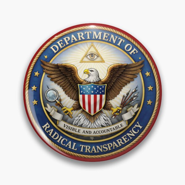 Item preview, Department of Radical Transparency Seal designed and sold by Epileptic Al's Shop.