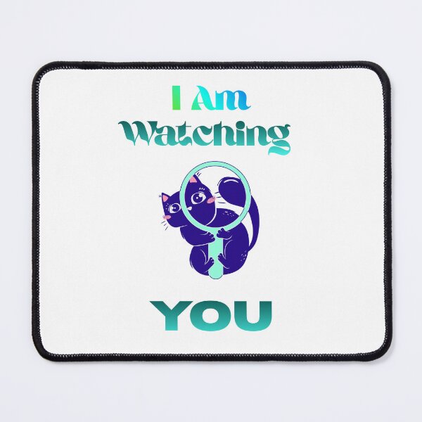 Item preview, I Am Watching You. designed and sold by Dinasshop.