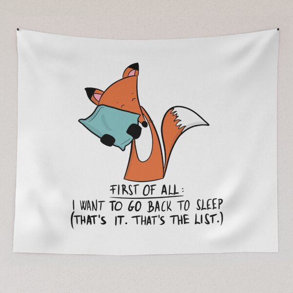 Item preview, Funny Sleepy Fox I Want To Go Back To Sleep designed and sold by DesignFreakArt.