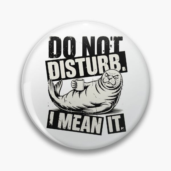 Item preview, Grumpy Seal Coffee Lover - Do Not Disturb  designed and sold by MavtM.