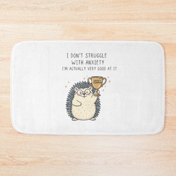 Item preview, I Don't Struggle With Anxiety I'm Actually Very Good At It Hedgehog Tee - Digital Art designed and sold by Panom Suavichien.